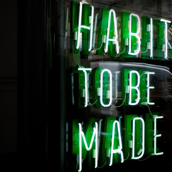 Habits to be made LED signage